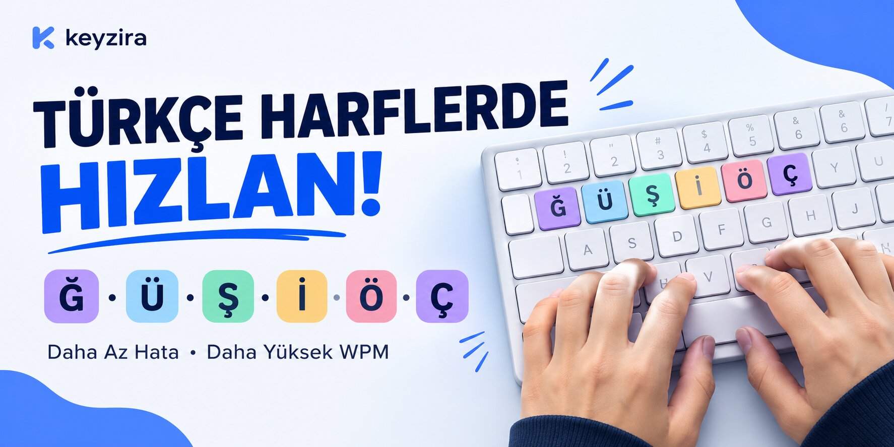 Türkçe Klavyede Ğ, Ü, Ş, İ, Ö ve Ç Harflerinde Nasıl Hızlanılır?